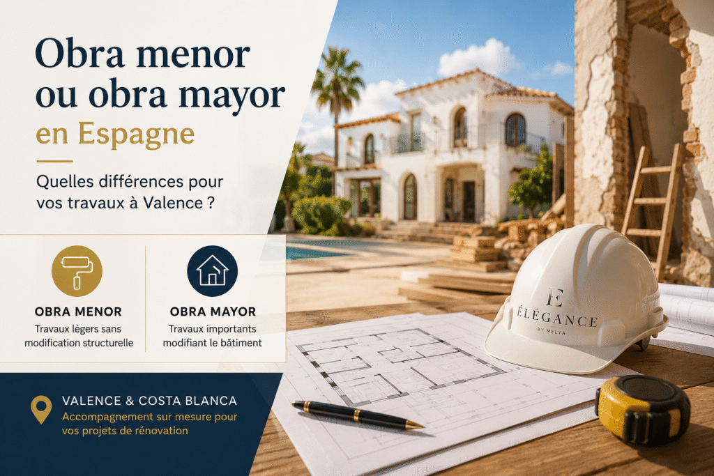 Différence entre obra menor et obra mayor en Espagne pour des travaux de rénovation à Valence et sur la Costa Blanca